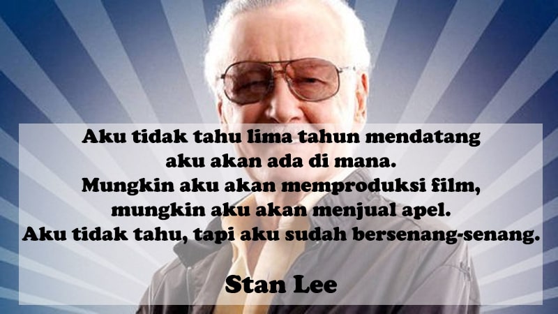 Kata Bijak Singkat Penuh Makna - Stan Lee