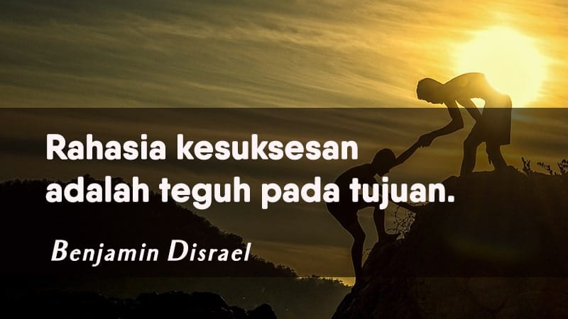 Kata Kata Motivasi Hidup Benjamin Disrael