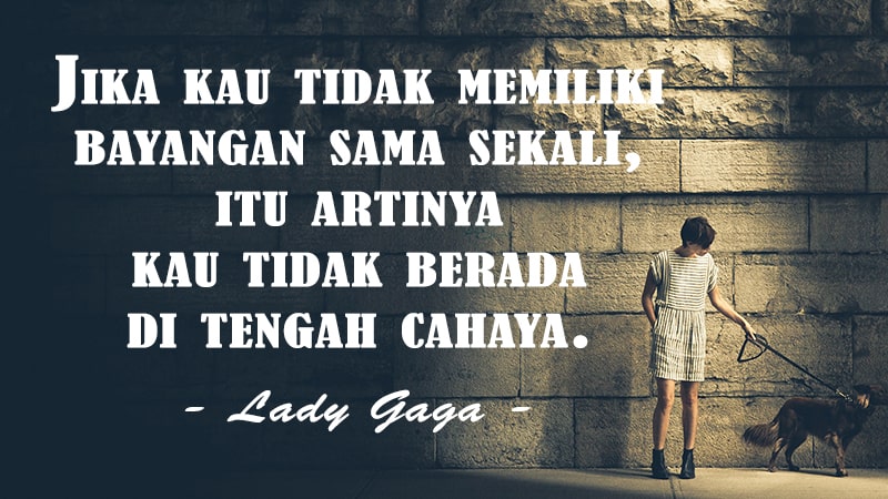 Kata-Kata Semangat buat Pacar Tersayang - Lady Gaga