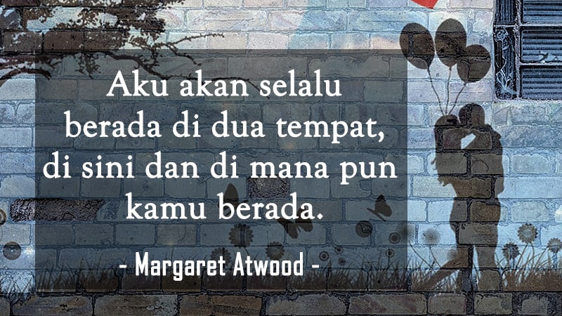 Kata-Kata Bahagia bersama Pacar - Margaret Atwood