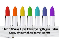 Inilah 5 Warna Lipstik Inez yang Bagus untuk Menyempurnakan Tampilanmu
