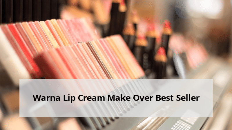 Warna Lip Cream Make Over Best Seller